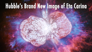 Link to Recent Story entitled: Hubble’s Brand New Image of Eta Carinae