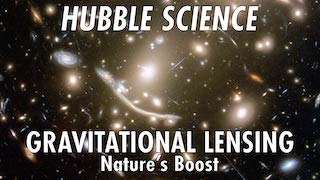 Link to Recent Story entitled: Hubble Science: Gravitational Lensing, Nature’s Boost