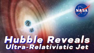 Link to Recent Story entitled: Hubble Reveals Ultra-Relativistic Jet