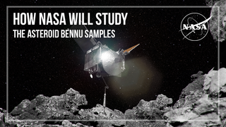 Link to Recent Story entitled: How NASA Will Study the Asteroid Bennu Samples